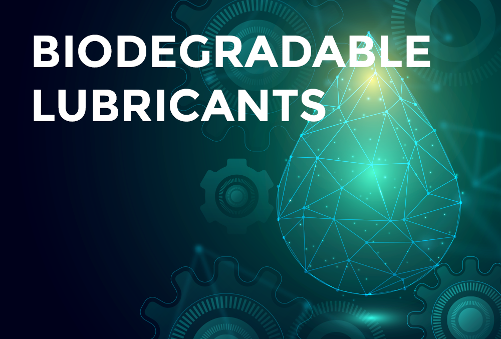Biodegradable Lubricants That Deliver Performance and Environmental Responsibility